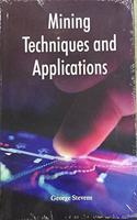 Mining Techniques and Applications
