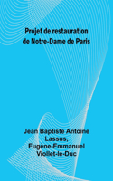 Projet de restauration de Notre-Dame de Paris