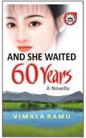 And She Waited 60 Years: A Novella
