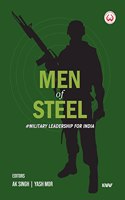 MEN OF STEEL #Military Leadership for India