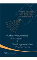 Markov-Modulated Processes and Semiregenerative Phenomena