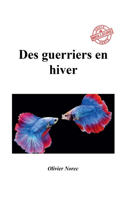 Des guerriers en hiver