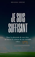 Je suis suffisant