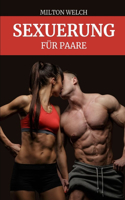 Sexübungen für Paare: Verbessern Sie Ihren Sex, indem Sie trainieren