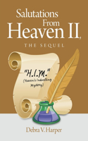 Salutations From Heaven II, The Sequel