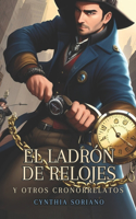 El ladrón de relojes y otros cronorrelatos