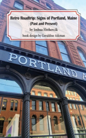 Retro Roadtrip: Signs of Portland, Maine: (Past and Present)(Retro Roadtrip)