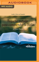 Pequeño Método Para Comprender La Biblia