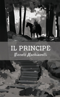 Il Principe: Un Trattato Di Dottrina Politica