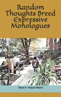 Random Thoughts Breed Expressive Monologues