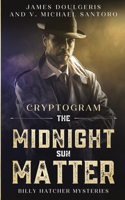 Midnight Sun Matter - Billy Hatcher Mysteries