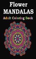 Flower Mandalas Adult Coloring Book