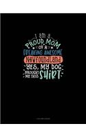I Am A Proud Mom Of A Freaking Awesome Newfoundland Yes, My Dog Brought Me This Shirt