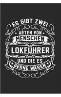 Es Gibt Zwei Arten Von Menschen Lokführer Und Die Es Gerne Wären