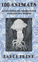 Adult Coloring Books with Animals for Women - 100 Animals - Large Print