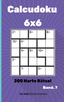 Calcudoku: 200 Harte Rätsel 6x6 band. 7(7 Calcudoku)