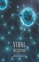 Viral Mutation: SIMPLE MANDALA TWO Coloring Book for Adults, Large Print, Ability to Relax, Brain Experiences Relief, Lower Stress Level, Negative Thoughts Expelled