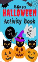 Halloween Activity Book for Kids Ages 4-8: Coloring, Puzzles, Dot to Dot, Mazes and More - 73 Activity Pages