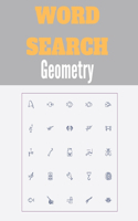 Word Search Geometry: A Word Search Geometry Book for Adults with a Huge Supply of Puzzles Fun Word Search Games, Puzzles with solutions Relax your Mind and Your Brain Sh