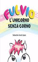 Fulvio l'unicorno senza corno