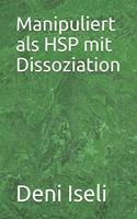 Manipuliert als HSP mit Dissoziation