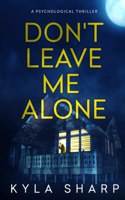 Don't Leave Me Alone