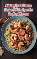 Shrimply Delicious Pasta
