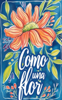 Como una flor - Libro de colorear para adultos con metáforas inspiradoras