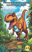 Dinosaurs Fantastic: A Coloring Journey through History