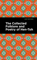 The Collected Folklore and Poetry of Hen-Toh
