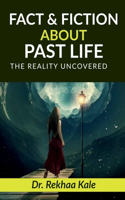 Facts & Fiction about Past Life