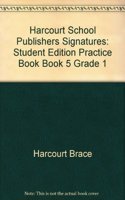 Harcourt School Publishers Signatures: Student Edition Practice Book Grade 5