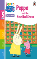 Learn with Peppa Phonics Level 5 Book 10 – Peppa and the New Red Shoes (Phonics Reader): (Learn with Peppa)