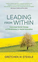 Leading from Within: Conscious Social Change and Mindfulness for Social Innovation