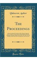 The Proceedings: Before the Judicial Committee of Her Majesty's Imperial Privy Council on the Special Case Respecting the Westerly Boundary of Ontario, Argued 15th, 16th, 17th, 19th, 21st and 22nd July, 1884; With Notes of Explanation and Correctio