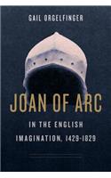 Joan of Arc in the English Imagination, 1429-1829