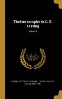 Théâtre Complet de G. E. Lessing; Volume 3