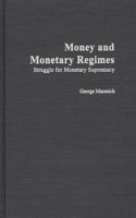 Money and Monetary Regimes