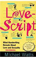 Lovescript: What Handwriting Reveals about Love & Romance