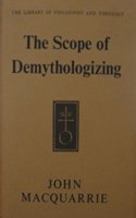 Scope of Demythologizing: Bultmann and His Critics