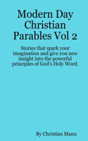 Modern Day Christian Parables Vol 2