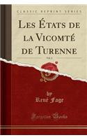 Les États de la Vicomté de Turenne, Vol. 2 (Classic Reprint)