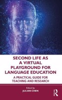 Second Life as a Virtual Playground for Language Education