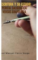 La escritura y su estudio: pericia caligráfica versus grafología