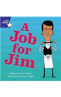 Star Phonics Phase 4: A Job for Jim