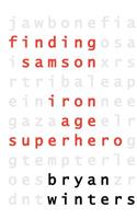 Finding Samson: Iron Age Superhero