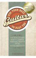 Use Your Buzz to Play the Guitar