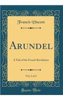 Arundel, Vol. 2 of 3