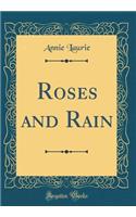 Roses and Rain (Classic Reprint)