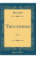 Thucydides: Book 1 (Classic Reprint)